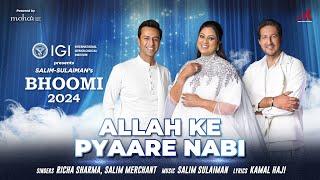 Allah Ke Pyaare Nabi | Bhoomi 2024 | Salim Sulaiman | Richa Sharma, Salim Merchant | New Sufi Song