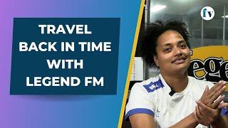 Travel back in time with Legend FM