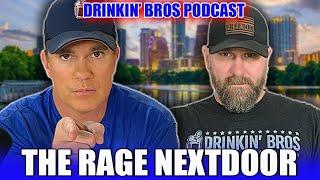 The Rage Nextdoor - Drinkin' Bros Podcast Episode 1513