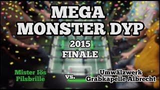 MEGA MONSTER-DYP 2015 Finale