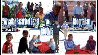 Ayvatlar Pazaryeri Gezisi ve Röportajları BÖLÜM 5 #Ayvatlar #Zonguldak #YerelDoğa67 #Doğa #geziler