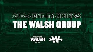 The Walsh Group 2024 Industry Rankings