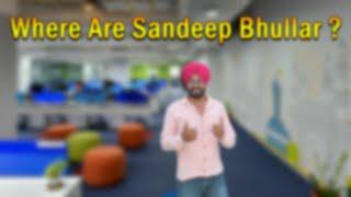 Sandeep Bhullar Quit YouTube ? | Where Are Sandeep Bhullar ?