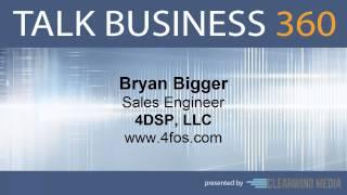 TALK BUSINESS 360 Interview with 4DSP, LLC