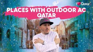 Check out these places in Qatar with outdoor air-conditioning!