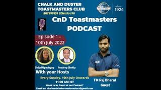 Guest Toastmaster Raj Bharat | Episode#1 | Chalk and Duster Toastmasters Podcast