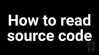 Tips and tricks for reading unfamiliar code