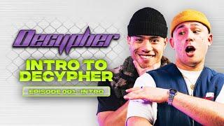 Decypher Episode 001 : Intro to Decypher