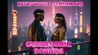 Retrowave | Synthwave - CyberSonic Sounds  AI Songs