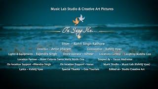 Tu sang he || Rohit Singh II Varun Snapper- Goa ||Musiclabs studio-Ratlam || Creative Art pictures