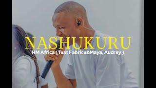 Nashukuru By HM Africa feat Fabrice, Maya & Audrey| #swahilipraiseandworship