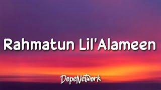 Maher Zain - Rahmatun Lil’Alameen (Lyrics)