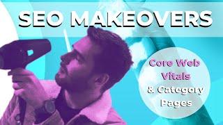 SEO Makeover #3 [Core Web Vitals & Category Pages]