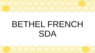 Bethel French SDA Church, 6/15/24