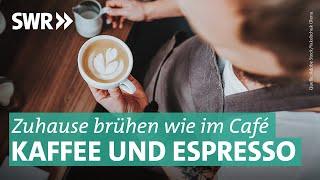 Siebträger, Filter, French Press: Cremiger und aromatischer Kaffee | Preiswert, nützlich, gut? SWR