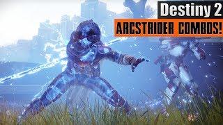 Destiny 2 - All NEW Arcstrider Combo Moves! Amazing Attack Combination Moves!