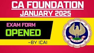 CA Foundation January 2025 Exam Form Opened by ICAI | CA foundation January 2025 Exam Form last date