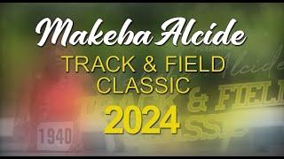 MAKEBA ALCIDE TRACK & FIELD CLASSIC 2024