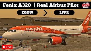  Fenix A320 LIVE: Luton to Porto | Real Airbus Pilot | VATSIM | MSFS