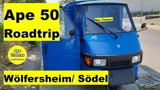 Ape 50 "Roadtrip mit der Ape" "Wölfersheim/ Södel"