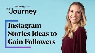 10 Instagram Stories Ideas to Gain Followers | The Journey