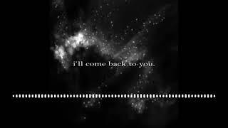 i'll come back to you. - Sterling Matthew Oliver