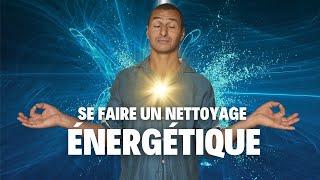 Comment se faire un «BON» nettoyage énergétique ? les étapes et conseils