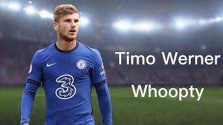 Timo Werner | whoopty | skills and goals