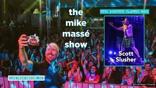 Epic Acoustic Classic Rock Live Stream: Mike Massé Show Episode 251 w/ Scott Slusher