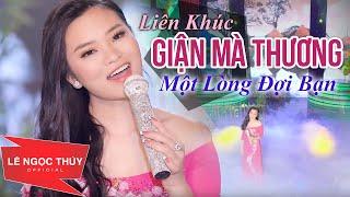 Liên Khúc Giận mà Thương - Một Lòng Đợi Bạn | Lê Ngọc Thúy | nhạc Xứ Nghệ  về tình yêu vợ chồng