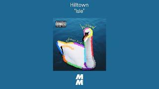 [Official Audio] Hilltown - Isle