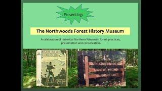 Northwoods Forest History Museum