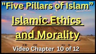 Five Pillars of Islam (Islamic Ethics and Morality) Chapter 10 of 12 "audiobook - read along"  ️