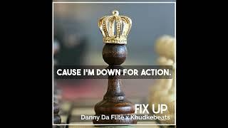 Danny Da Flite's X @Khudkebeats- Fix Up Lyric video