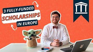 Scholarships to Fund Your Studies in Europe | Fully-Funded Opportunities