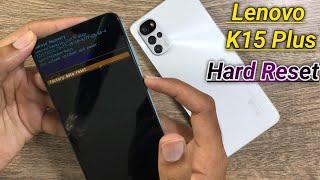 Lenovo K15 Plus Hard Reset | XT2231-4 | Factory Reset / Lenovo K15 Plus