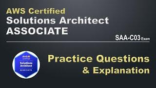 AWS Certified Solutions Architect Associate Exam Practice Questions - SAA-C03 Preparation