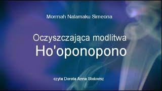 Oczyszczająca modlitwa Ho'oponopono wg Morrnah Nalamaku Simeony