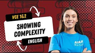 VCE English 1&2 - Showing Complexity