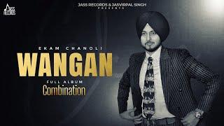 Wangan (Official Audio) Ekam Chanoli | New Punjabi Songs 2024 | Jass Records