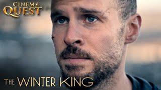 The Winter King | "I Am Not Coming Back" (ft. Iain De Caestecker) | Cinema Quest