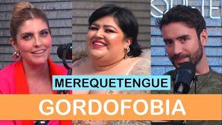 GORDOFOBIA | MEREQUETENGUE - CAP. 13