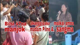 Bilsi 47na kingking akanggipako maini gimin pejok,// Madam Pilne A. Sangma.