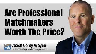 Are Professional Matchmakers Worth The Price?