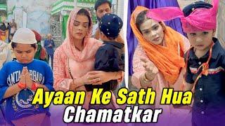 Ayaan ke sath hua chamatkar