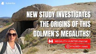 NEW Study Investigates The Origins Of This DOLMEN'S MEGALITHS