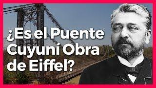 ¿EL PUENTE CUYUNÍ ES OBRA DE GUSTAVE EIFFEL?