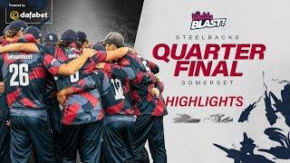 Quarter-Final Ends In Defeat | Steelbacks vs Somerset | Vitality Blast Highlights