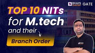 Top 10 NITs for M.Tech | NIRF Ranking, Branch Preferences For Mtech Admission in NITs | BYJU'S GATE