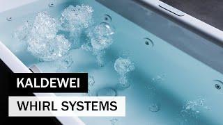 The new WHIRL SYSTEMS from KALDEWEI